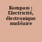 Kompass : Electricité, électronique nucléaire