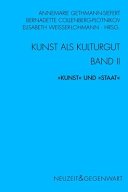 Kunst al kulturgut : Bd II : "Kunst" und "Staat"