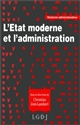 L'État moderne et l'administration : nouveaux contextes, nouvelles éthiques, nouveaux experts : [journée d'étude, Paris, 29 janvier 1993