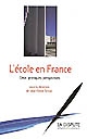 L'école en France : crise, pratiques, perspectives