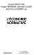 L'économie normative : [colloque, Paris, 23-25 octobre 1995]