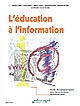 L'éducation à l'information : guide d'accompagnement pour les professeurs documentalistes