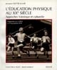 L'éducation physique au XXe siècle : approches historique et culturelle
