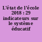 L'état de l'école 2018 : 29 indicateurs sur le système éducatif français