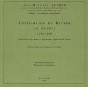 L'état-major de Kleber en Égypte : 1798-1800 : d'après leurs carnets, journaux, rapports et notes