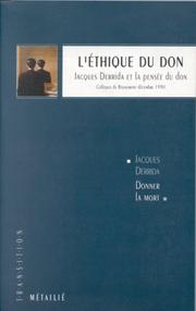 L'éthique du don : Jacques Derrida et la pensée du don : colloque de Royaumont, [6-9] décembre 1990