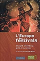 L' Europe des festivals : de Zagreb à Edimbourg, points de vue croisés...