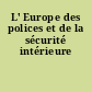 L' Europe des polices et de la sécurité intérieure