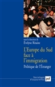 L' Europe du Sud face à l'immigration : politique de l'étranger