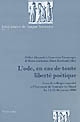 L' ode, en cas de toute liberté poétique : actes du colloque organisé à l'Université de Toulouse-Le Mirail les 14-15-16 janvier 2004
