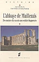 L'Abbaye de Maillezais : des moines du marais aux soldats huguenots