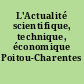 L'Actualité scientifique, technique, économique Poitou-Charentes