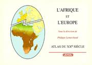 L'Afrique et l'Europe : atlas du XXe siècle