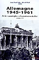 L'Allemagne 1945-1961 : de la "catastrophe" à la construction du Mur