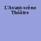 L'Avant-scène Théâtre