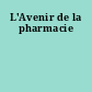 L'Avenir de la pharmacie