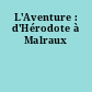 L'Aventure : d'Hérodote à Malraux