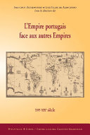 L'Empire portugais face aux autres empires : XVIe-XIXe siècle