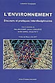 L'Environnement : discours et pratiques interdisciplinaires
