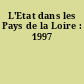 L'Etat dans les Pays de la Loire : 1997