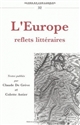 L'Europe, reflets littéraires : actes du