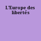 L'Europe des libertés