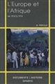 L'Europe et l'Afrique : de 1914 à 1974 : [textes politiques sur la décolonisation]