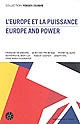 L'Europe et la puissance : = Europe and power