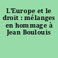 L'Europe et le droit : mélanges en hommage à Jean Boulouis