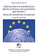 L'Europe face à la mondialisation : quelles politiques communautaires pour demain ? : 50 ans de construction européenne : colloque du 26 mars 2007