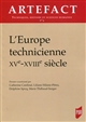 L'Europe technicienne : (XVe-XVIIIe siècle)