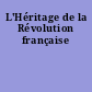 L'Héritage de la Révolution française