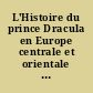 L'Histoire du prince Dracula en Europe centrale et orientale : XVe siècle