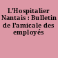 L'Hospitalier Nantais : Bulletin de l'amicale des employés