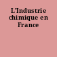 L'Industrie chimique en France