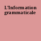 L'Information grammaticale