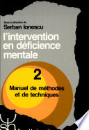 L'Intervention en déficience mentale : volume 2 : manuel de méthodes et de techniques