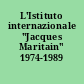 L'Istituto internazionale "Jacques Maritain" 1974-1989
