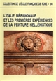 L'Italie méridionale et les premières expériences de la peinture hellénistique : actes de la table ronde organisée par l'Ecole française de Rome, Rome, 18 février 1994