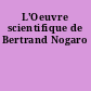 L'Oeuvre scientifique de Bertrand Nogaro