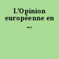 L'Opinion européenne en ...