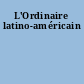 L'Ordinaire latino-américain