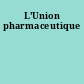 L'Union pharmaceutique