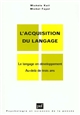 L'acquisition du langage : [Volume 2] : Le langage en développement, au delà de 3 ans