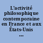 L'activité philosophique contemporaine en France et aux États-Unis : 1 : La philosophie américaine