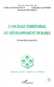 L'ancrage territorial du développement durable : de nouvelles perspectives : [actes du colloque, 1998, Arles]