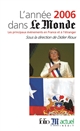 L'année 2006 dans "Le Monde" : les principaux événements en France et à l'étranger