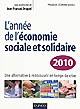 L'année de l'économie sociale et solidaire 2010 : une alternative à redécouvrir en temps de crise