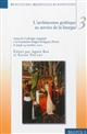 L'architecture gothique au service de la liturgie : colloque organisé à la Fondation Singer-Polignac le jeudi 24 octobre 2002
