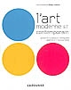 L'art moderne et contemporain : peinture, sculpture, photographie, graphisme, nouveaux médias